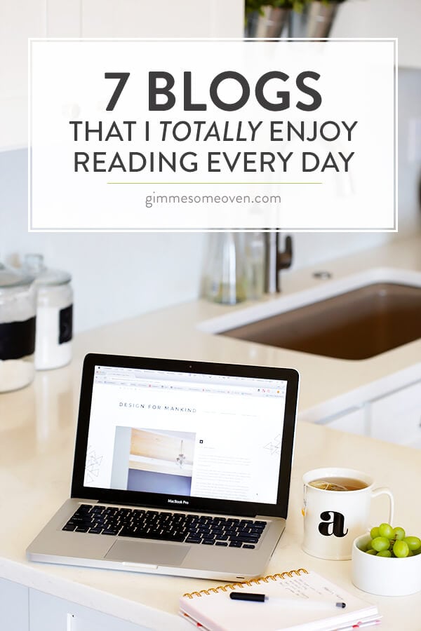 7 Blogs That I Totally Enjoy Reading Every Day